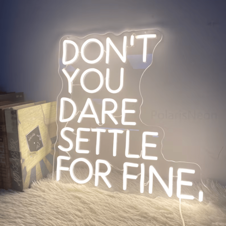 تابلو نئون طرح Don't you dare settle for fine کد TP315